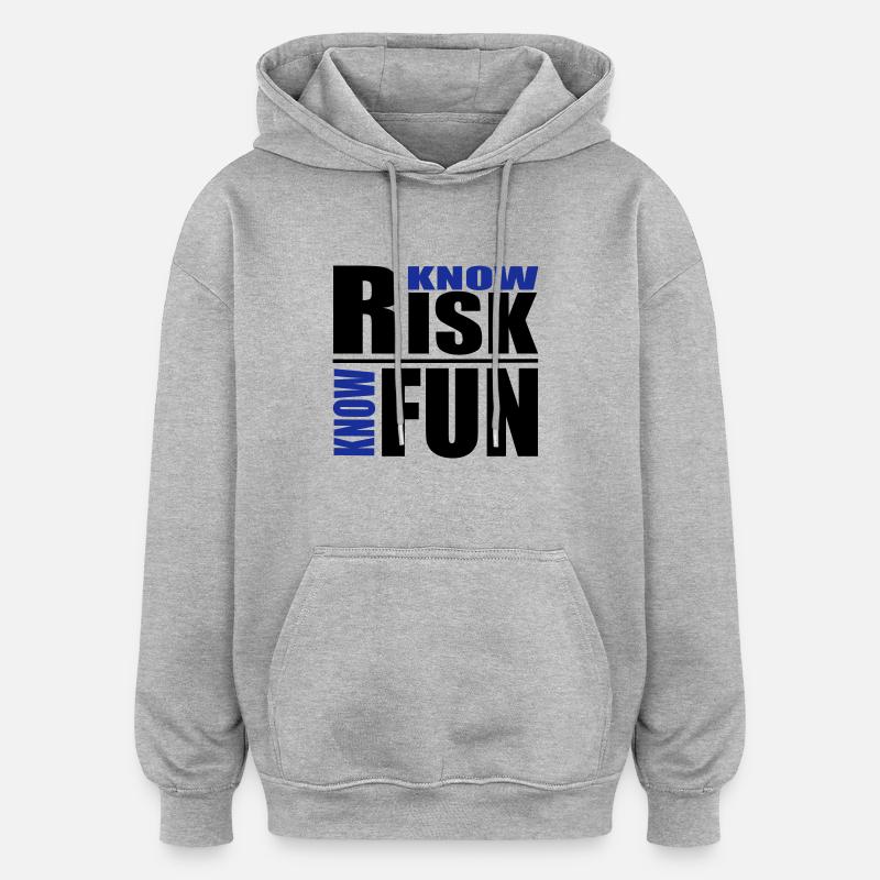 know risk - know fun - Oversized Unisex Hoodie - heather grey