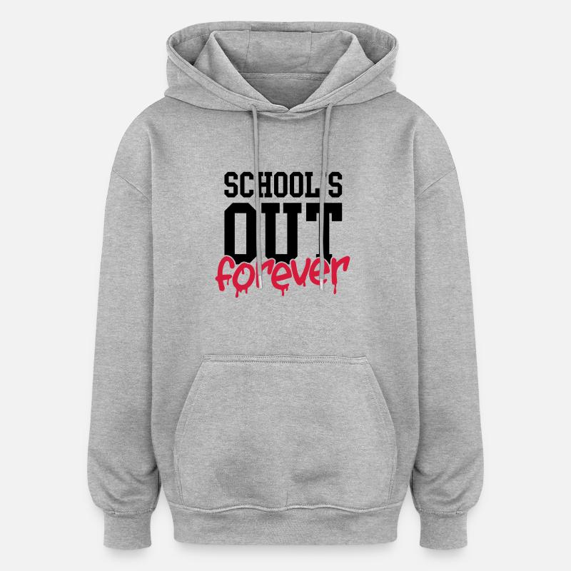 school's out forever - Sweat à capuche oversize unisexe - gris chiné