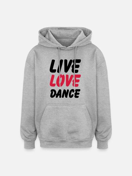 live love dance - Oversized Unisex Hoodie - heather grey
