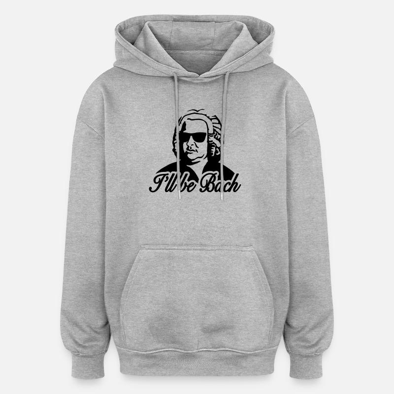 I'll be bach 2b - Oversized Unisex Hoodie - heather grey