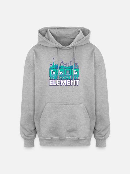 Teacher – The Coolest Element | Chemistry theme - Oversized Unisex Hoodie - heather grey