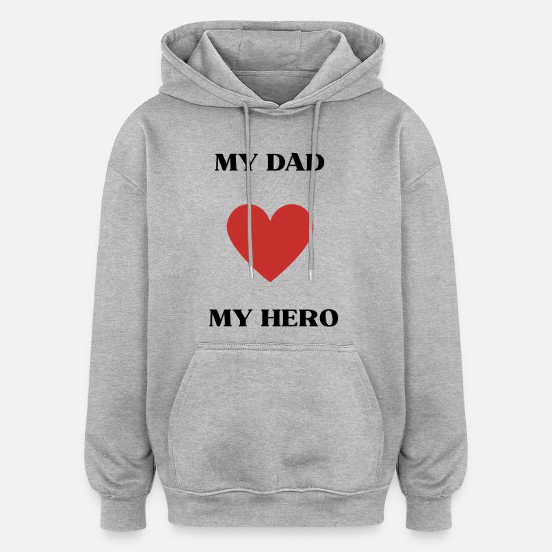 Mon père - mon héros - Sweat à capuche oversize unisexe - gris chiné