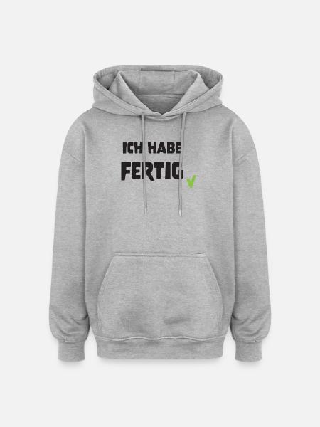 ich_habe_fertig - Oversized Unisex Hoodie - Grau meliert