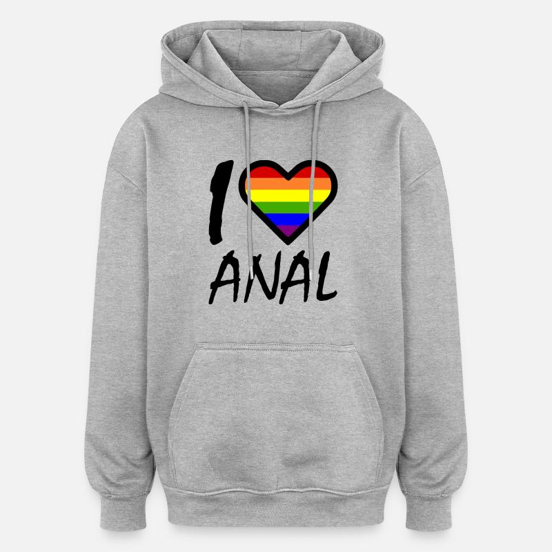 I love anal - Sweat à capuche oversize unisexe - gris chiné