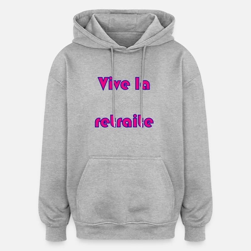 RETRAITE. RETRAITE. RETRAITEE. RETRAITE - Sweat à capuche oversize unisexe - gris chiné