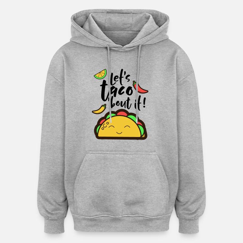 Let's taco 'bout it! - Oversized Unisex Hoodie - Grau meliert