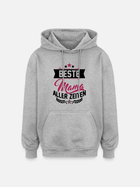 Beste Mama aller Zeiten - Oversized Unisex Hoodie - Grau meliert