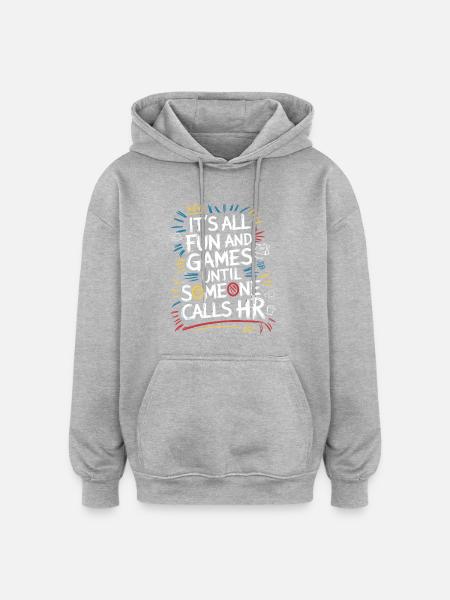 First fun, then human resources - Oversized Unisex Hoodie - heather grey