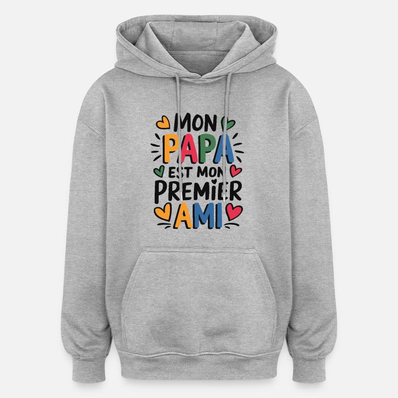 mon papa - Sweat à capuche oversize unisexe - gris chiné