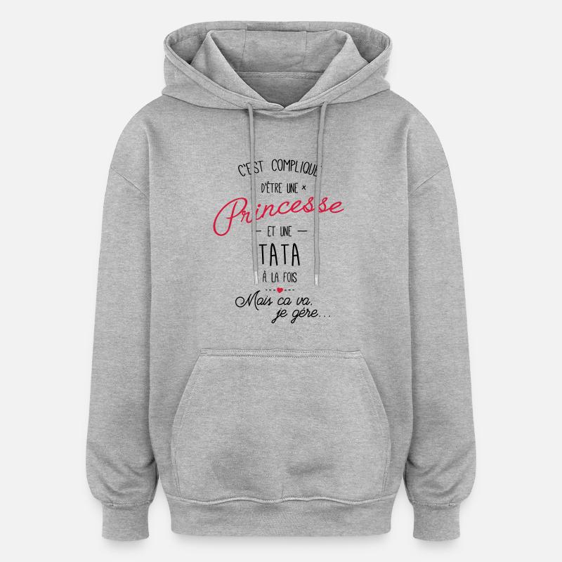 princesse et tata - Sweat à capuche oversize unisexe - gris chiné