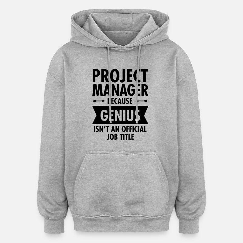Project Manager - Genius - Sweat à capuche oversize unisexe - gris chiné