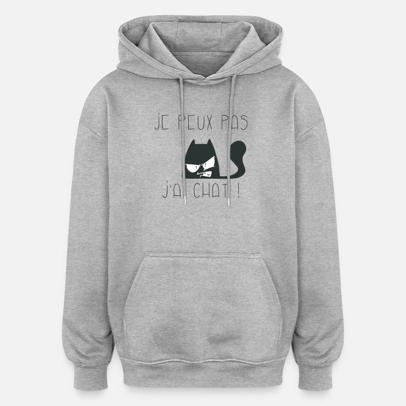 Je peux pas j'ai chat grognon - Sweat à capuche oversize unisexe - gris chiné