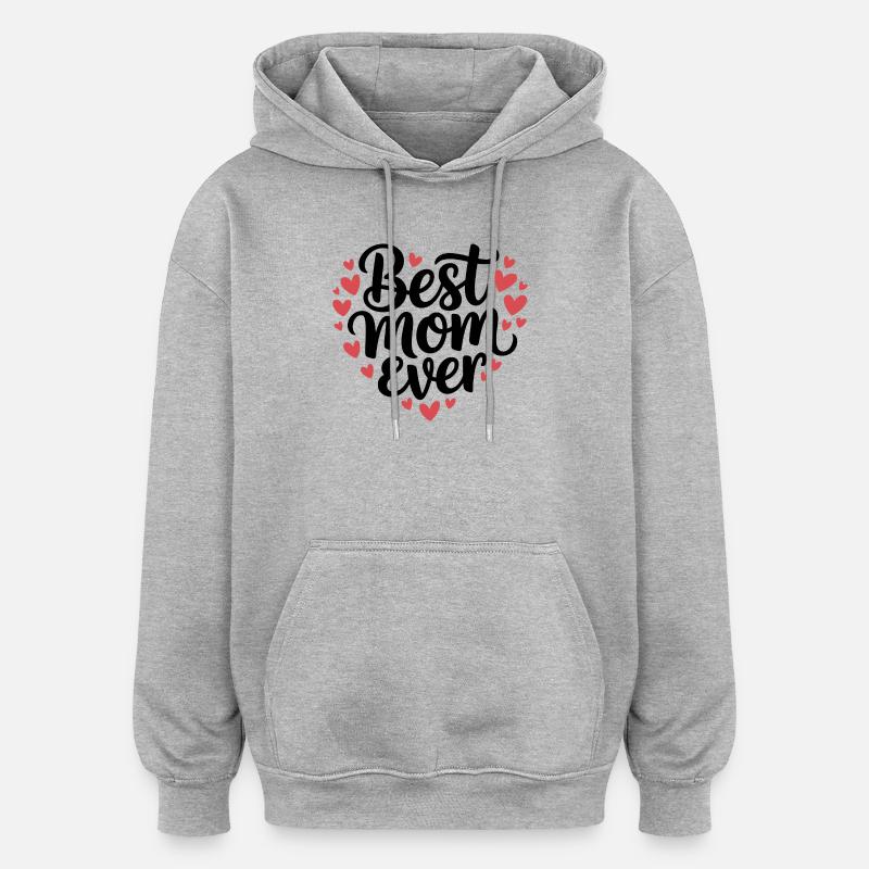 Meilleure maman de tous les temps - Sweat à capuche oversize unisexe - gris chiné