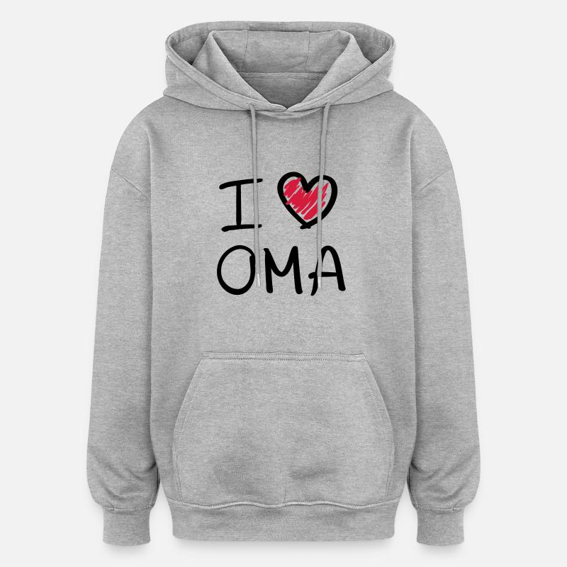 I love Oma - Oversized Unisex Hoodie - Grau meliert