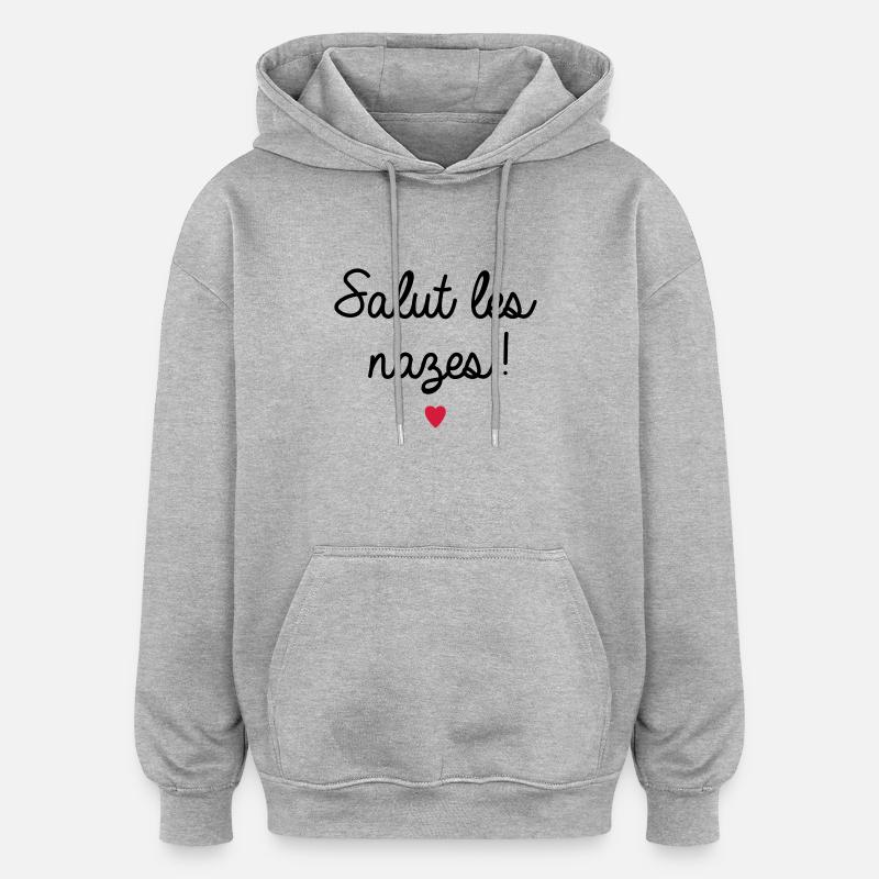 salut les nazes - Sweat à capuche oversize unisexe - gris chiné