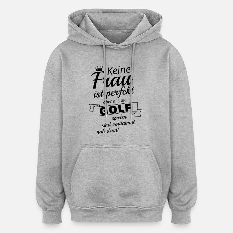 Perfekte Golffrau - Oversized Unisex Hoodie - Grau meliert