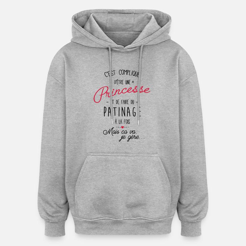 princesse et Patinage - Sweat à capuche oversize unisexe - gris chiné