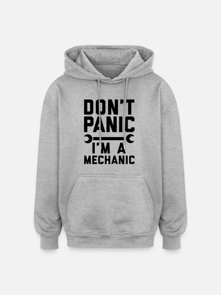 Don't panic i'm a mechanic - Oversized Unisex Hoodie - heather grey
