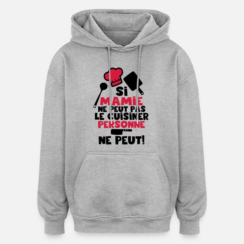 si mamie ne peut pas - Sweat à capuche oversize unisexe - gris chiné