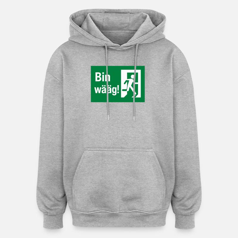 Bin wääg Exit Humour - Sweat à capuche oversize unisexe - gris chiné