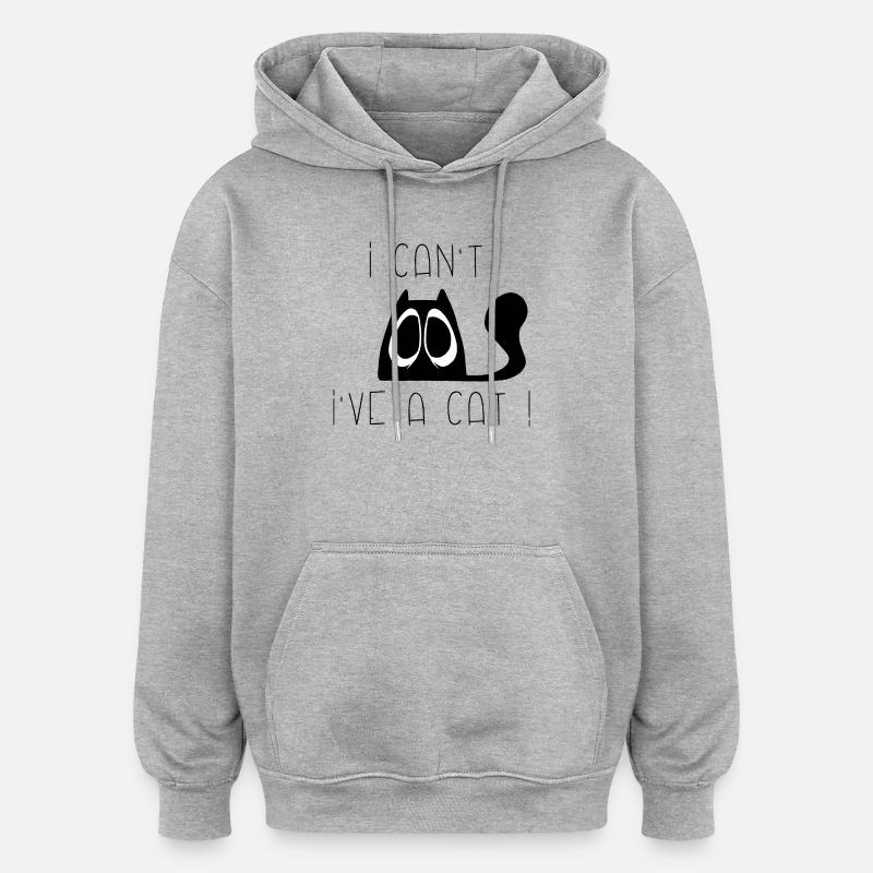 I can't, I've a cat sad! - Oversized Unisex Hoodie - heather grey