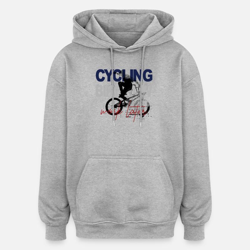 Cyclisme maintenant – Travailler plus tard - Sweat à capuche oversize unisexe - gris chiné