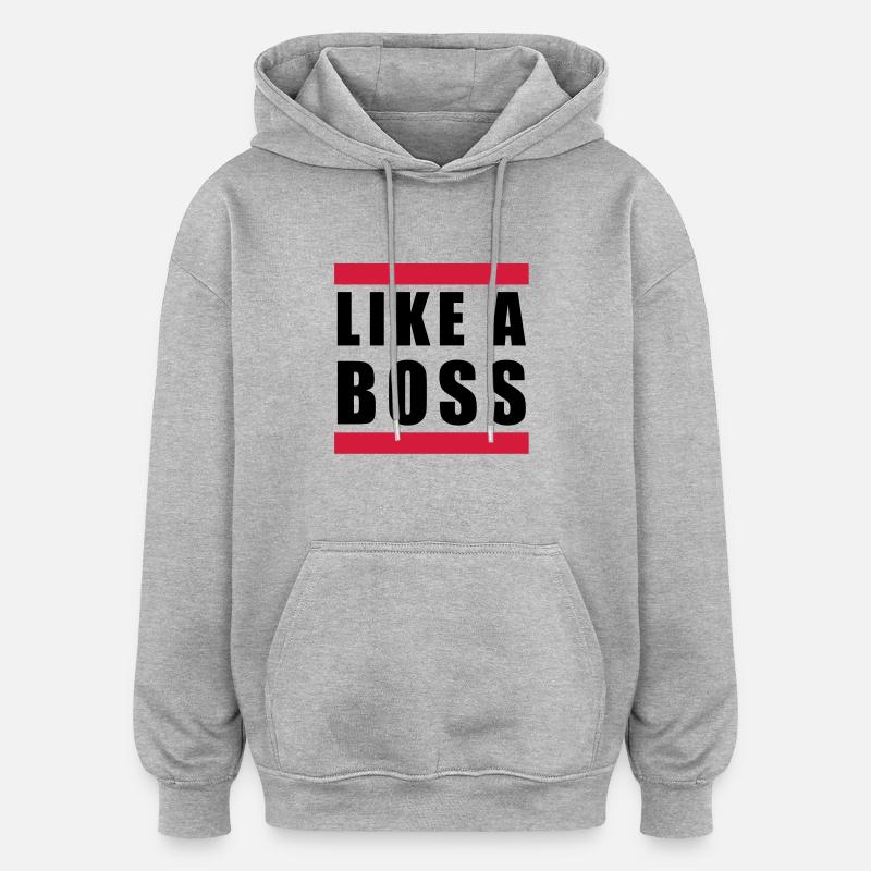 like a boss - Sweat à capuche oversize unisexe - gris chiné