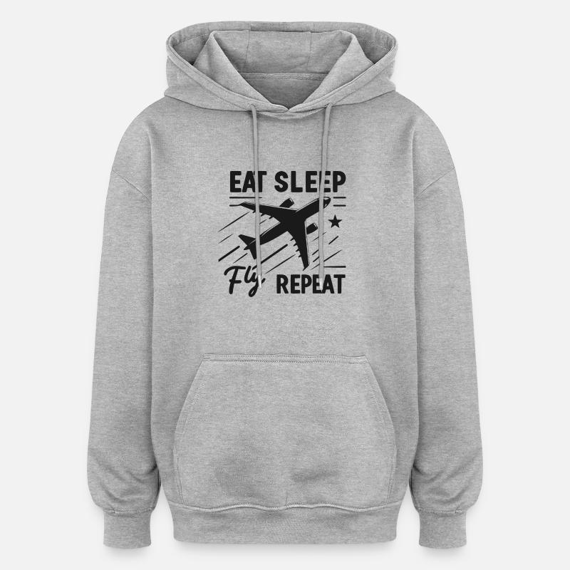 Eat Sleep Fly Repeat - Oversized Unisex Hoodie - heather grey