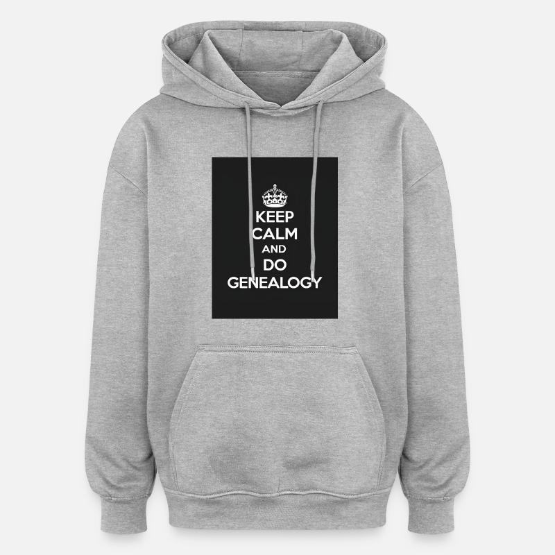 Keep calm and do genealogy - Oversized Unisex Hoodie - heather grey