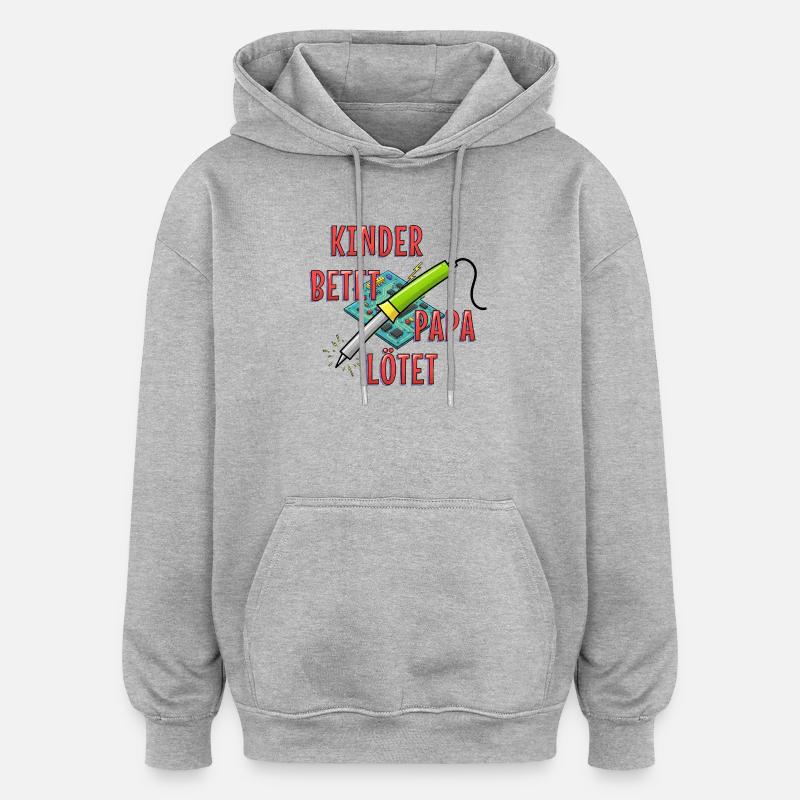 Des enfants prient, papa soude - Sweat à capuche oversize unisexe - gris chiné