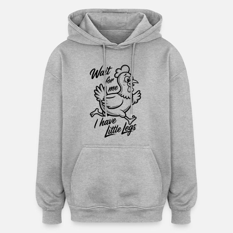 Attends-moi, j’ai de petites jambes - Sweat à capuche oversize unisexe - gris chiné