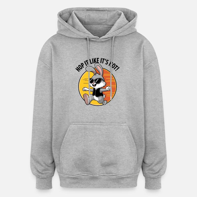 Hop-le comme s’il faisait chaud ! - Sweat à capuche oversize unisexe - gris chiné