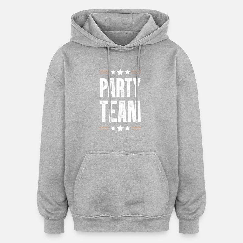 Équipe du parti - Sweat à capuche oversize unisexe - gris chiné