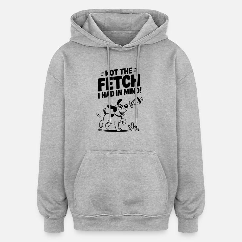 Fetching sticks with plastic bag - Oversized Unisex Hoodie - heather grey