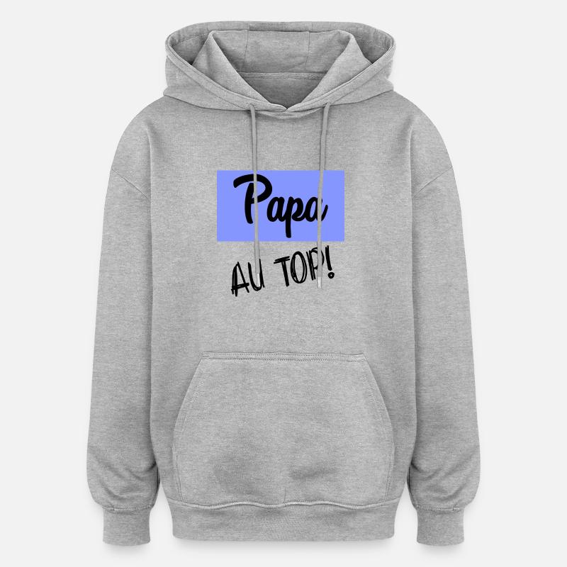 PAPA AN DER SPITZE - Oversized Unisex Hoodie - Grau meliert