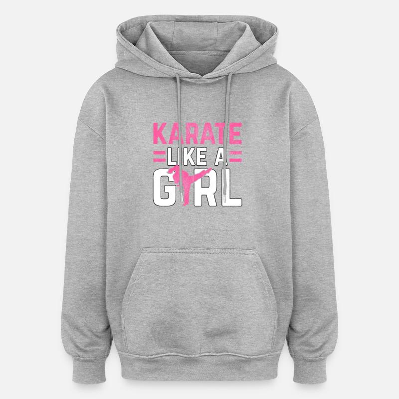Le karaté comme une fille - Sweat à capuche oversize unisexe - gris chiné