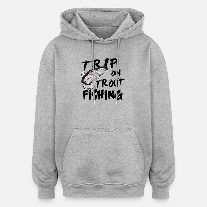 Pêche : Trip on trout fishing - Sweat à capuche oversize unisexe - gris chiné