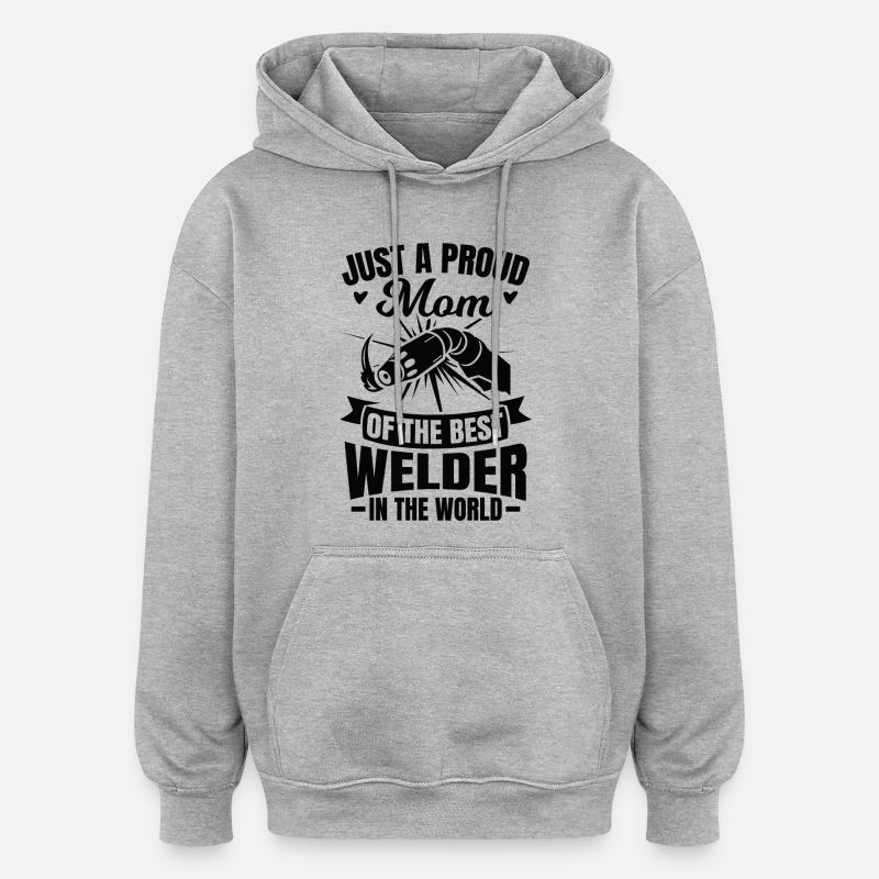 Maman soudeuse - Sweat à capuche oversize unisexe - gris chiné