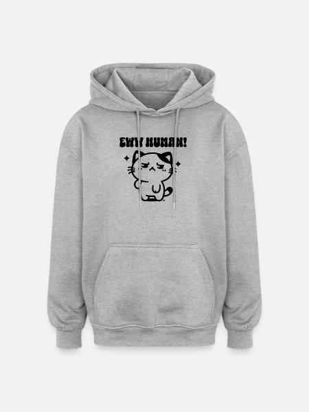 Ew Human Cat Sarcasm Introvert Gift - Oversized Unisex Hoodie - heather grey