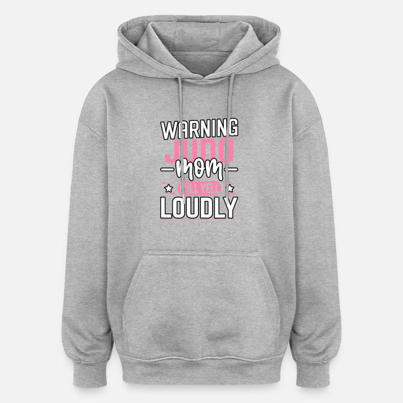 Warnung: Judo-Mama wird laut schreien - Oversized Unisex Hoodie - Grau meliert