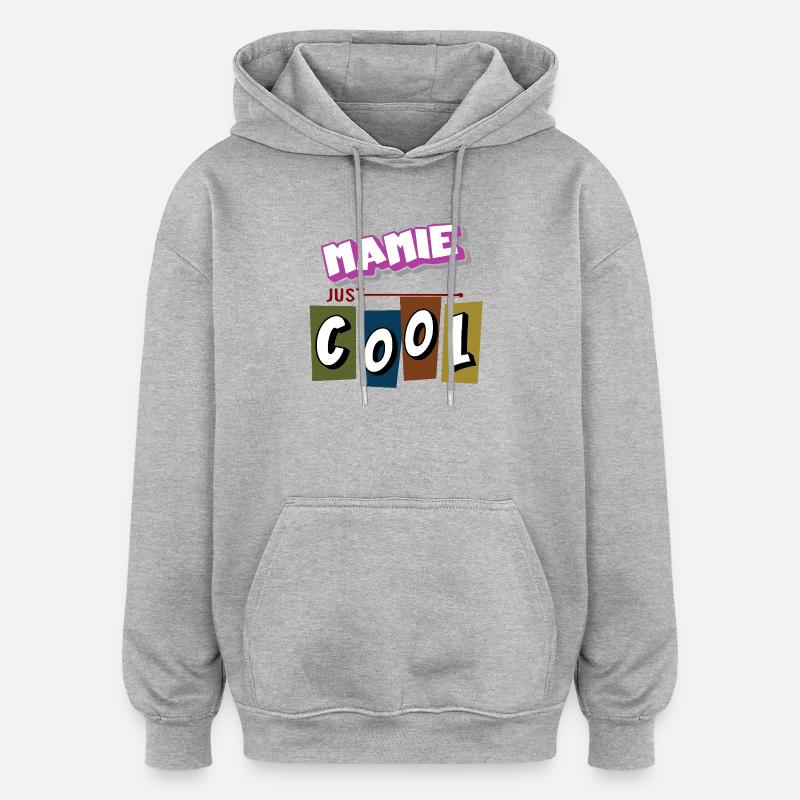 Mamie just cool - Sweat à capuche oversize unisexe - gris chiné