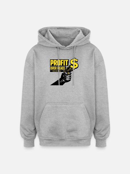 Profit Over Peace Satire - Oversized Unisex Hoodie - heather grey