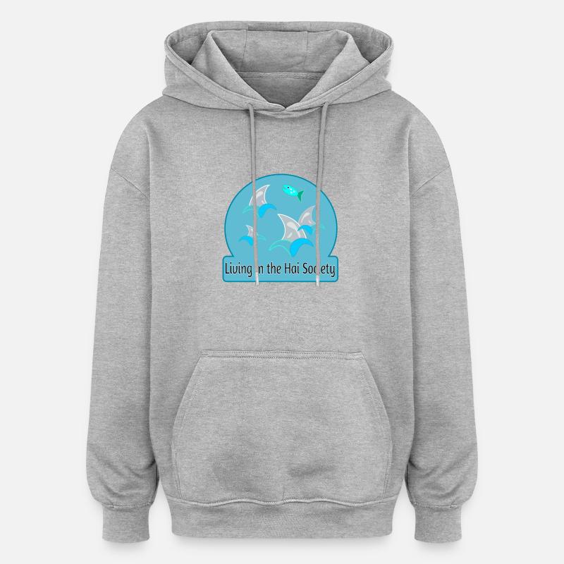 Vivre dans la société hai - Sweat à capuche oversize unisexe - gris chiné