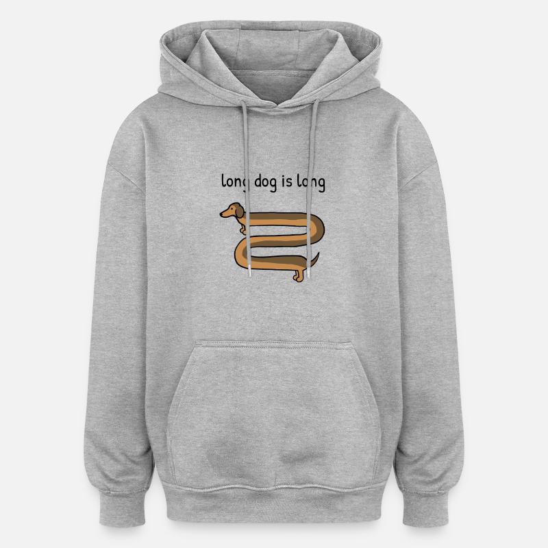 Un chien long est long - Sweat à capuche oversize unisexe - gris chiné