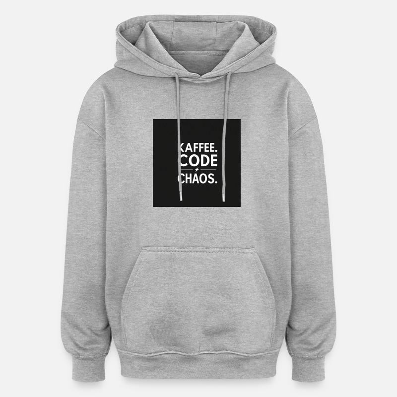 Kaffee, Code, Chaos - Oversized Unisex Hoodie - Grau meliert