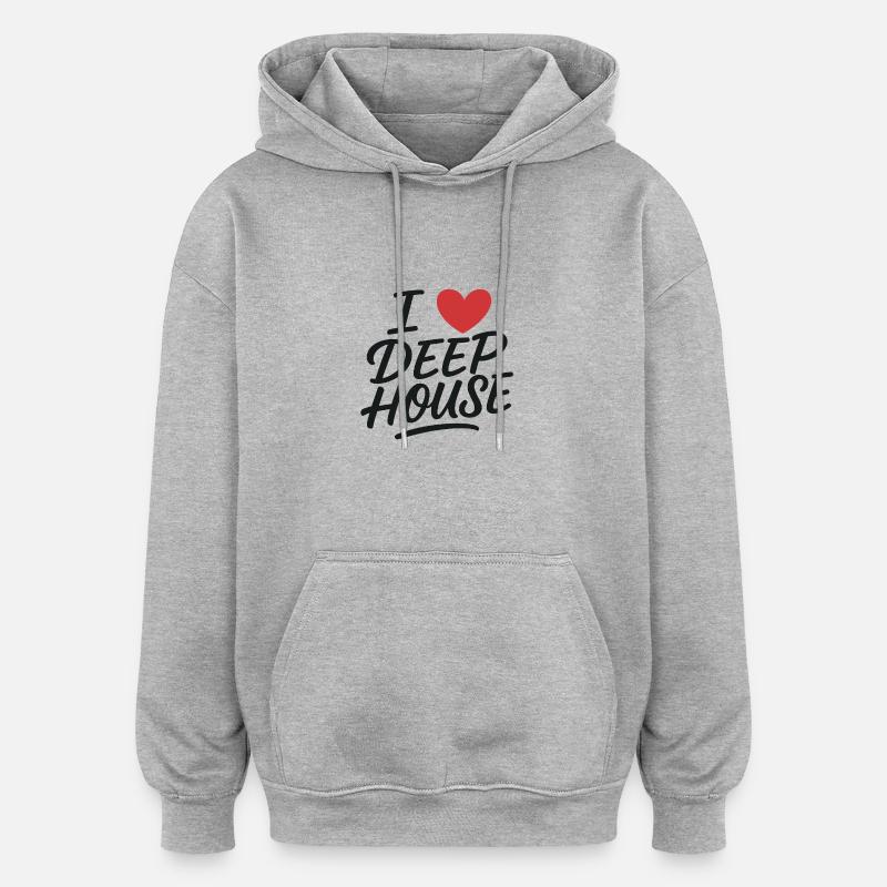 J’adore la Deep House - Sweat à capuche oversize unisexe - gris chiné