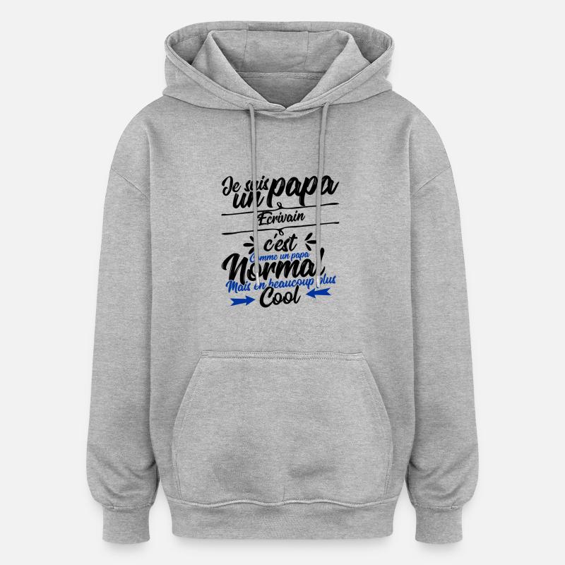 papa Ecrivain cadeau - Sweat à capuche oversize unisexe - gris chiné