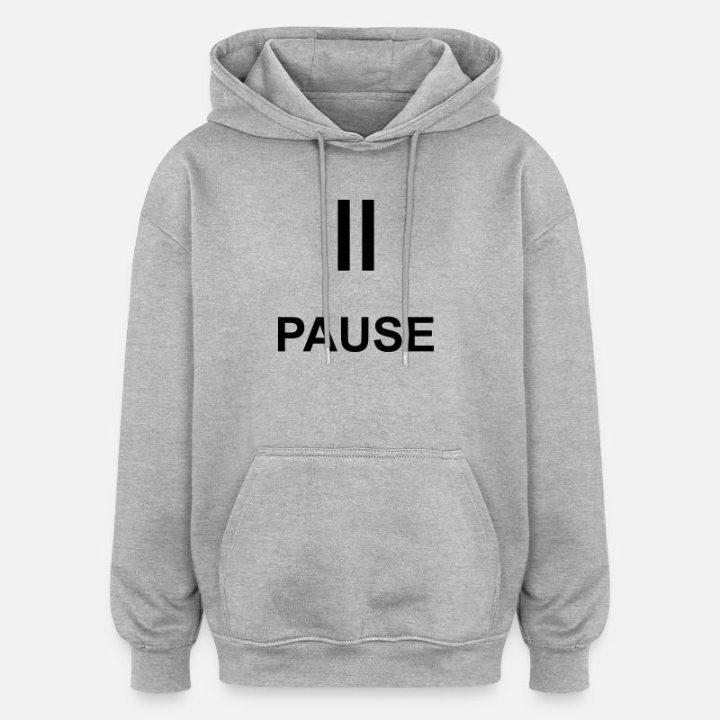 Pause Auszeit Geschenk Statement - Oversized Unisex Hoodie - Grau meliert