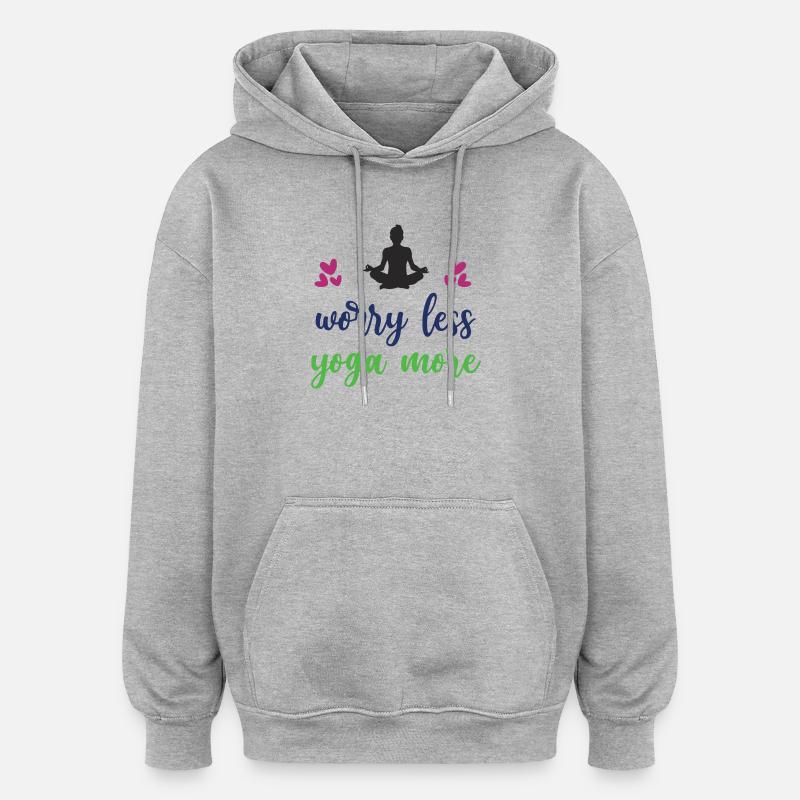 Inquiétez-vous moins Yoga Plus - Sweat à capuche oversize unisexe - gris chiné