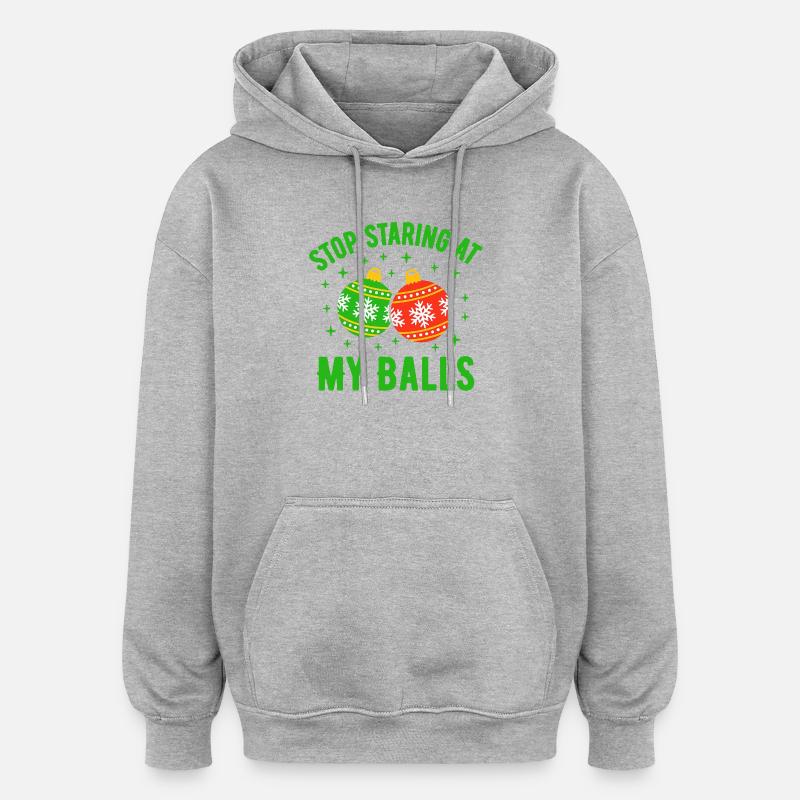 Arrête de fixer mes couilles - Sweat à capuche oversize unisexe - gris chiné